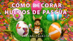 Lee más sobre el artículo Cómo decorar huevos de pascua fácil y barato