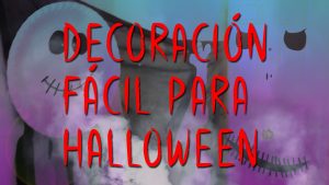 Lee más sobre el artículo Decoración fácil para halloween